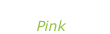 “I’m not dead” Pink