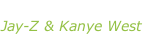 “Watch the throne” Jay-Z & Kanye West