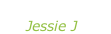 “Who you are” Jessie J