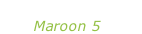 “Moves like Jagger” Maroon 5