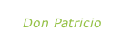 “Contando lunares” Don Patricio