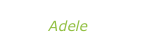 “Someone like you” Adele