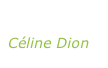 “My heart will  go on” Céline Dion