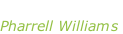 “Happy” Pharrell Williams