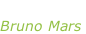 “Grenade” Bruno Mars