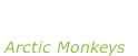 “Favourite worst nightmare” Arctic Monkeys